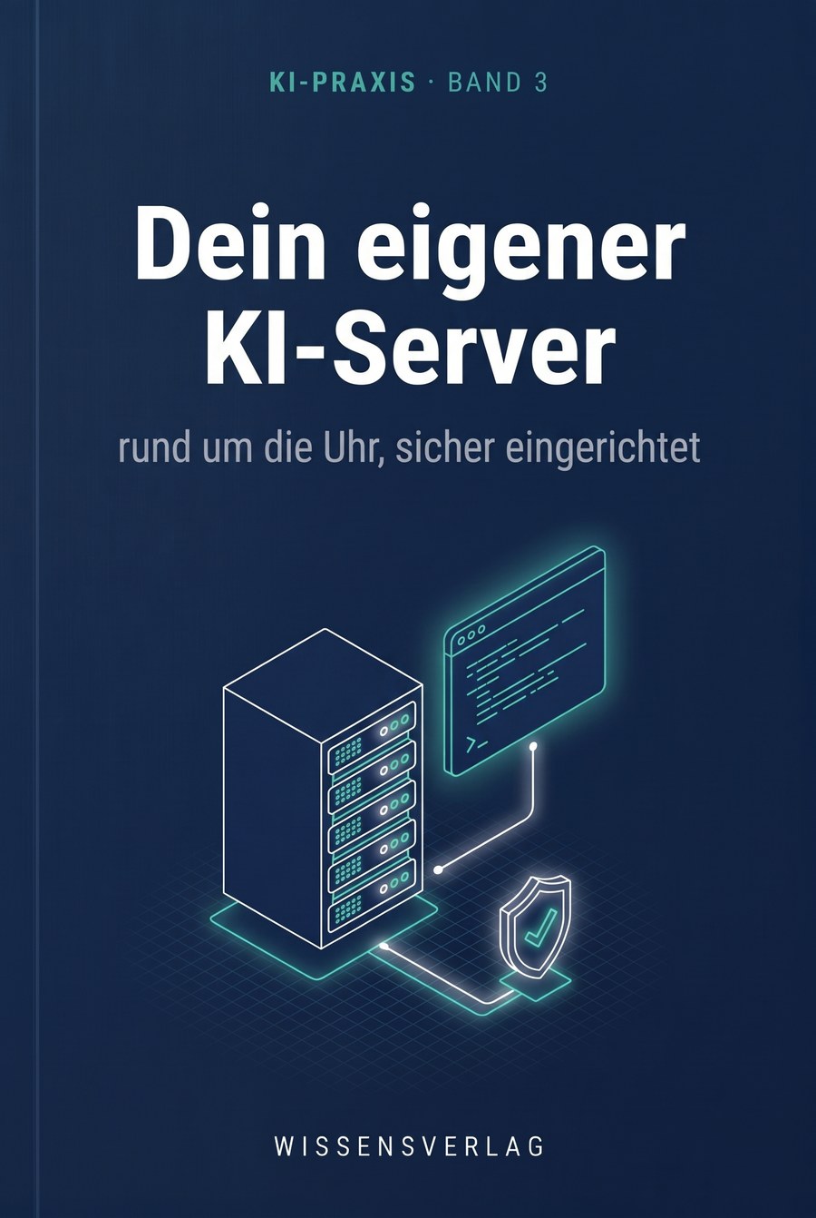 Buchcover: Dein eigener KI-Server